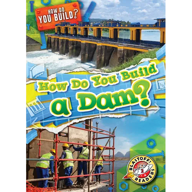 How Do You Build a Dam?