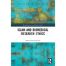Islam and Biomedical Research Ethics