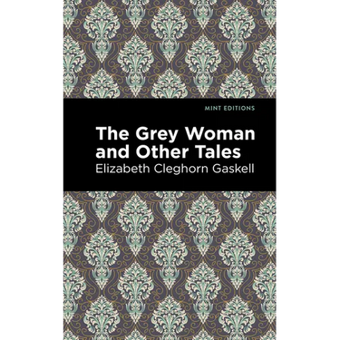The Grey Woman and Other Tales