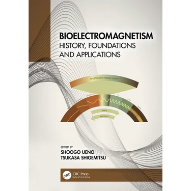 Bioelectromagnetism: History, Foundations and Applications