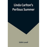 Linda Carlton's Perilous Summer