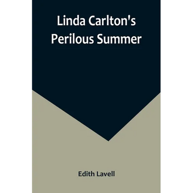 Linda Carlton's Perilous Summer