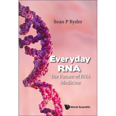 Everyday RNA: The Future of RNA Medicine