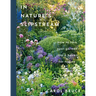 In Nature's Slipstream: How to Turn Your Garden Into a Haven for Nature
