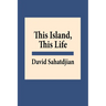 This Island, This Life