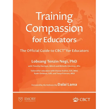 Training Compassion for Educators: The Official Guide to CBCT(R) for Educators