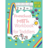 Preschool Math Workbook for Toddlers Ages 2-4: Practice for Kids with Pen Control, Essential Preschool Skills for Ages 2-4, Beginner to Tracing Lines,