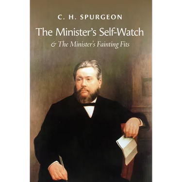 The Minister's Self-Watch & the Minister's Fainting Fits