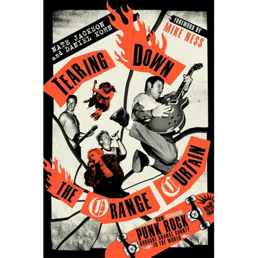 Tearing Down the Orange Curtain: How Punk Rock Brought Orange County to the World