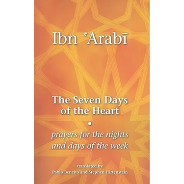 The Seven Days of the Heart: Prayers for the Nights and Days of the Week