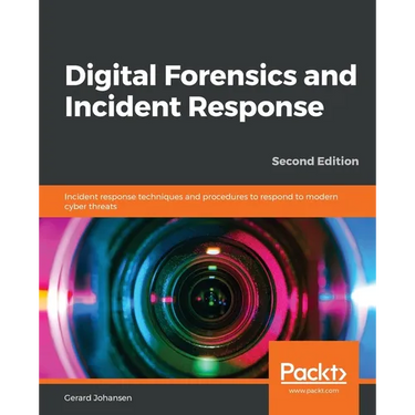 Digital Forensics and Incident Response - Second Edition: Incident response techniques and procedures to respond to modern cyber threats
