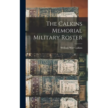 The Calkins Memorial Military Roster