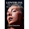 Lovebliss: The Essence of Self-realization