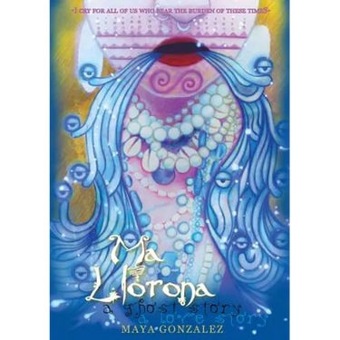 Ma Llorona: a ghost story, a love story