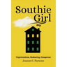 Southie Girl: Unpretentious, Endearing, Dangerous