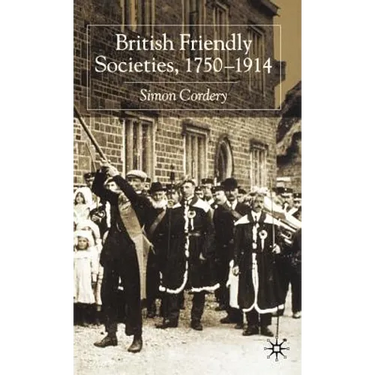 British Friendly Societies, 1750-1914