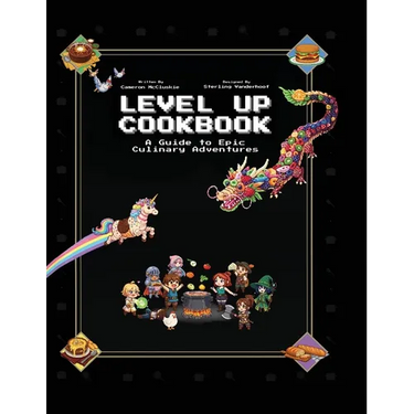 Level Up Cookbook: A Guide to Epic Culinary Adventures