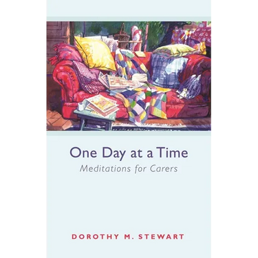 One Day at a Time: Meditations for Carers
