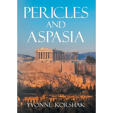 Pericles and Aspasia: A Story of Ancient Greece