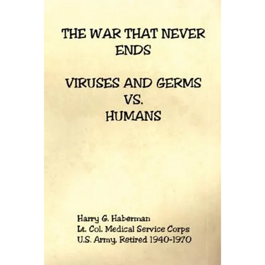 The War That Never Ends - Viruses and Germs vs. Humans