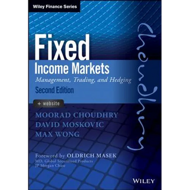 Fixed Income Markets: Management, Trading and Hedging