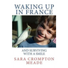 Waking up in France and surviving with a smile