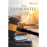 The Guarantee: A Trial Lawyer Examines Salvation