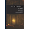 The Roosevelt Bears: Their Travels And Adventures