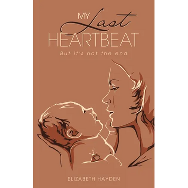 My Last Heartbeat: But it's not the end