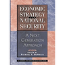 Economic Strategy and National Security: A Next Generation Approach