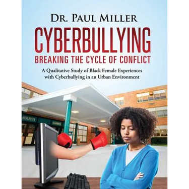 Cyberbullying Breaking the Cycle of Conflict: A Qualitative Study of Black Female Experiences with Cyberbullying in an Urban Environment