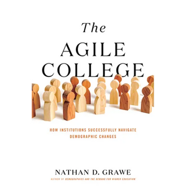 The Agile College: How Institutions Successfully Navigate Demographic Changes