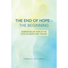 The End of Hope--The Beginning: Narratives of Hope in the Face of Death and Trauma
