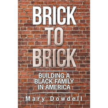 Brick to Brick: Building a Black Family in America
