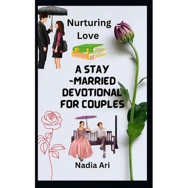 Nurturing Love: A Stay-Married Devotional for Couples