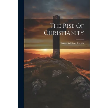 The Rise Of Christianity