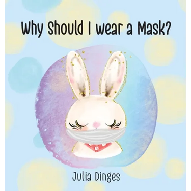 Why Should I Wear A Mask?