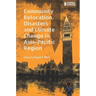 Community Relocation, Disasters and Climate Change in Asia-Pacific Region