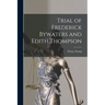 Trial of Frederick Bywaters and Edith Thompson