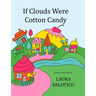 If Clouds Were Cotton Candy