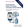 Harnessing the Power of Firebase and Google Cloud Platform: A Comprehensive Guide for Developers