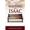 Waiting For Isaac