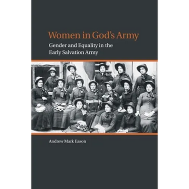 Women in God's Army: Gender and Equality in the Early Salvation Army