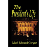 The President's Life