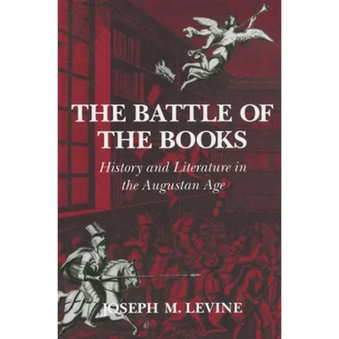 The Battle of the Books: History and Literature in the Augustan Age
