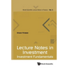 Lecture Notes in Investment: Investment Fundamentals