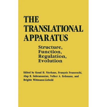 The Translational Apparatus: Structure, Function, Regulation, Evolution