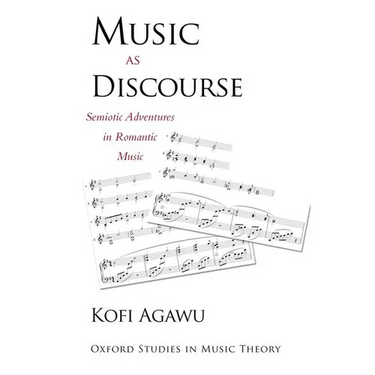 Music as Discourse: Semiotic Adventures in Romantic Music