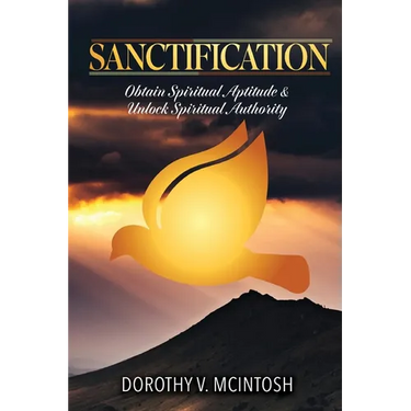 Sanctification: Obtain Spiritual Aptitude and Unlock Spiritual Authority