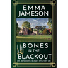 Bones In The Blackout: A Romantic Wartime Cozy Mystery